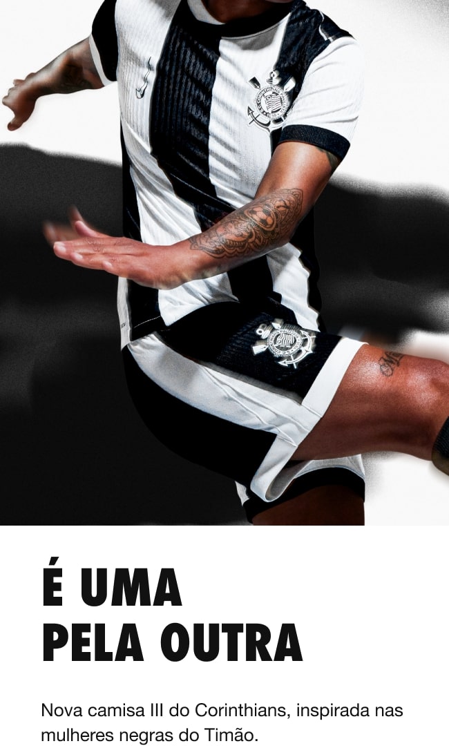 É UMA PELA OUTRA - Nova camisa III do Corinthians, inspirada nas mulheres negras do Timão.