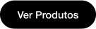 Ver Produtos