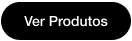 Ver Produtos