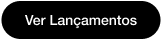 Ver Lançamentos