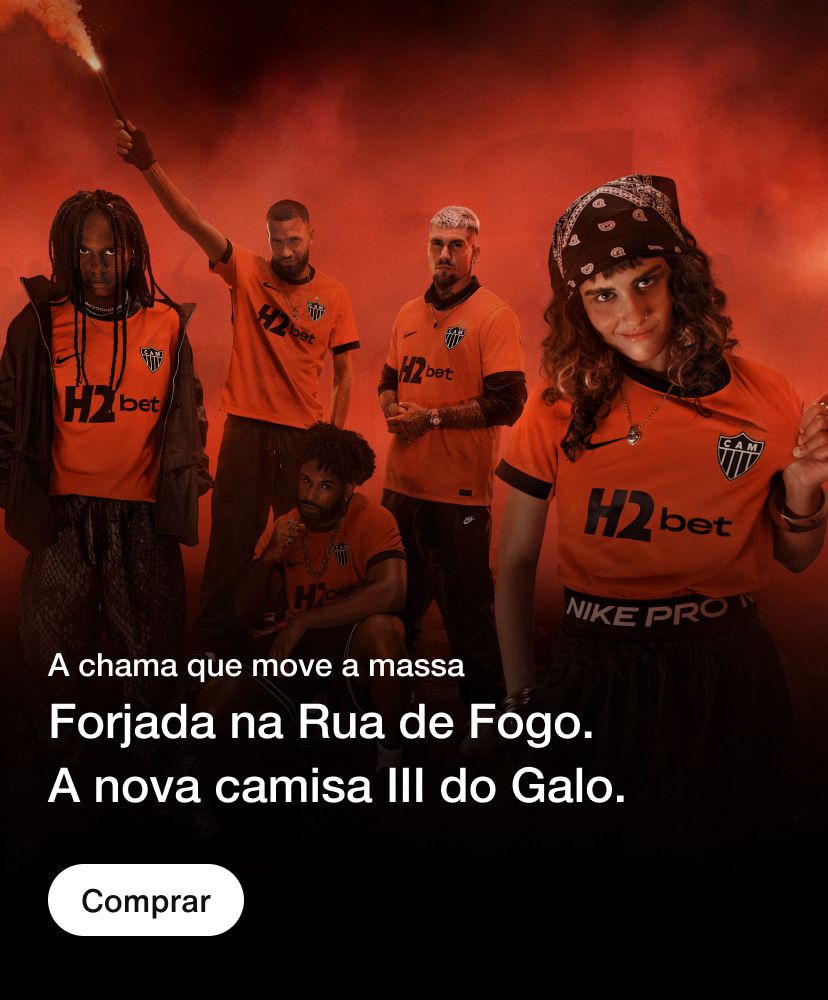 A chama que move a massa. Forjada na Rua de Fogo. A nova camisa III do Galo. Comprar