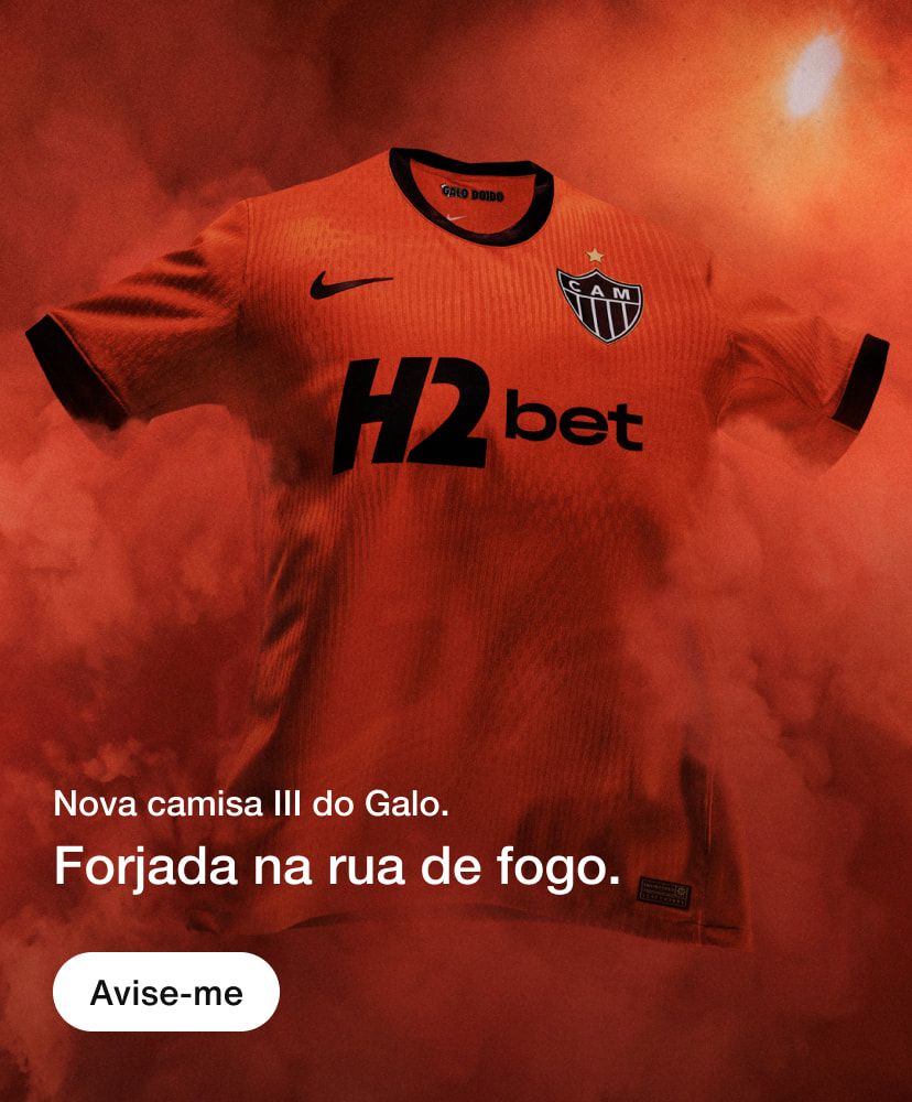 Nova Camisa III do Galo. Forjada na rua de fogo. Avise-me